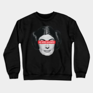 Joan Crawford \\ No Wire Hangers Crewneck Sweatshirt